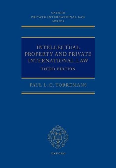 Paul L C Torremans: Intellectual Property and Private International Law, Buch