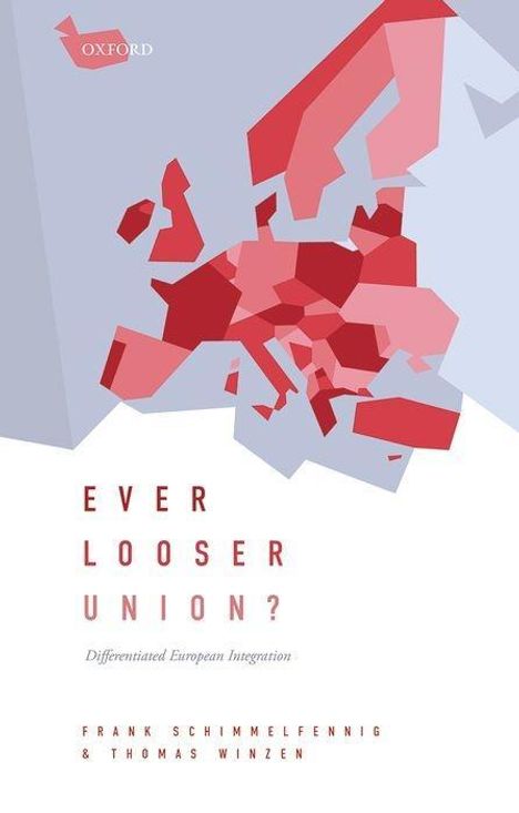 Frank Schimmelfennig: Ever Looser Union?, Buch