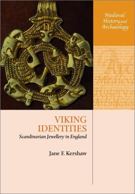 Jane F. Kershaw: Viking Identities: Scandinavian Jewellery in England, Buch