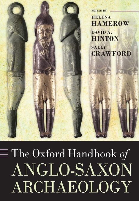 Hamerow Et Al: Ohb Anglo-Saxon Archaeology Ohbk P, Buch