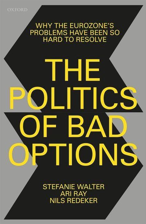 Stefanie Walter: The Politics of Bad Options, Buch