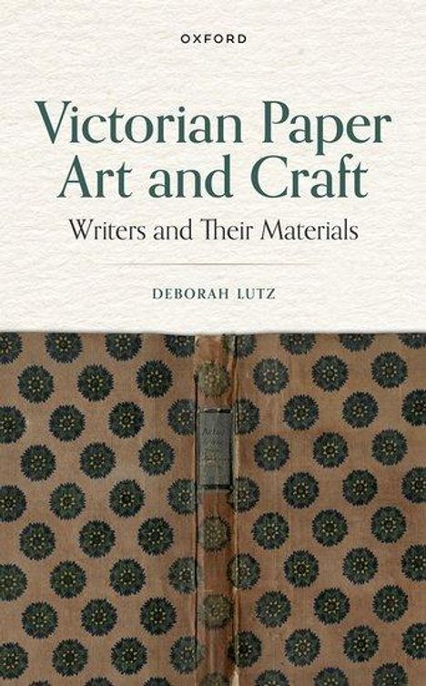Deborah Lutz: Victorian Paper Art and Craft, Buch