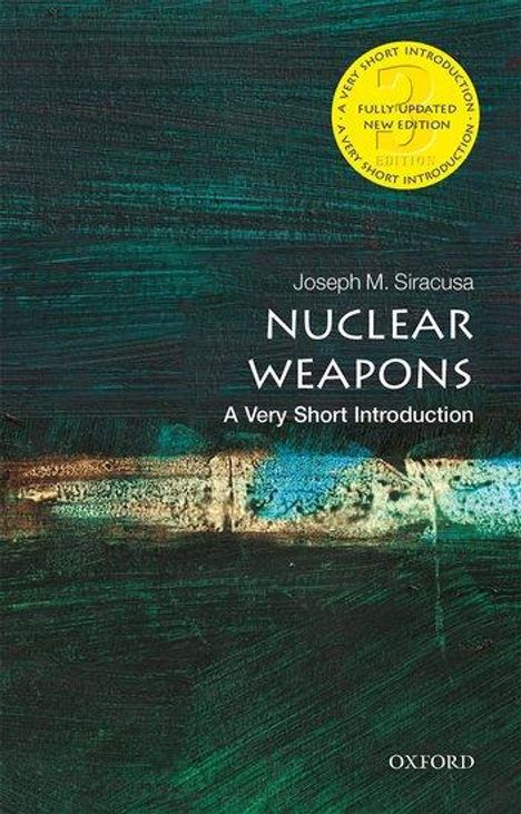 Joseph Siracusa: Nuclear Weapons: A Very Short Introduction, Buch