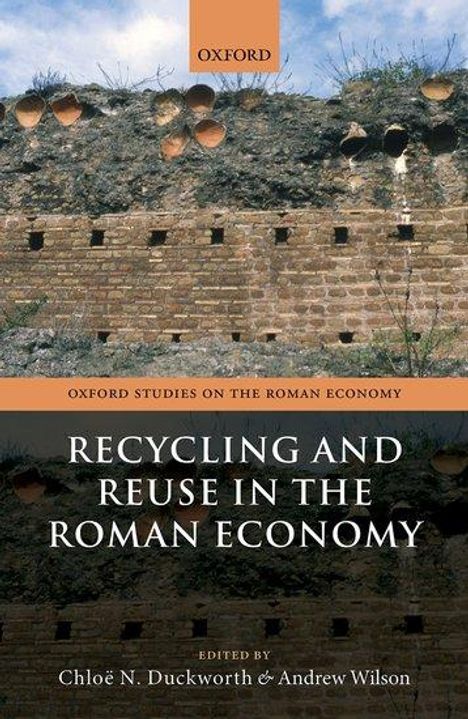 Chloë N Duckworth: Recycling and Reuse in the Roman Economy, Buch