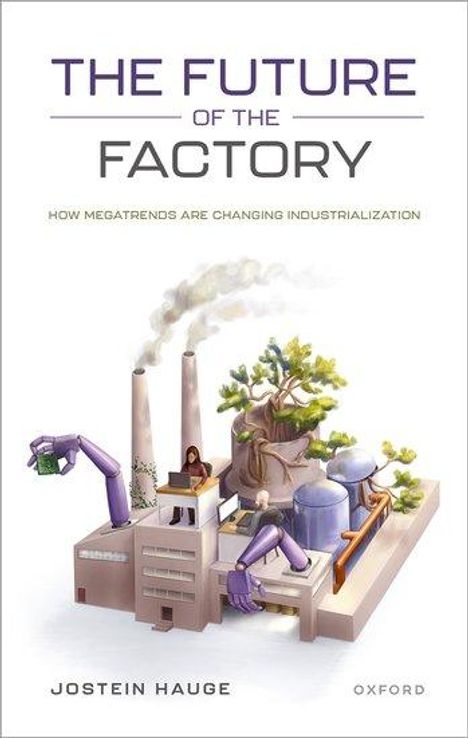 Jostein Hauge: The Future of the Factory, Buch