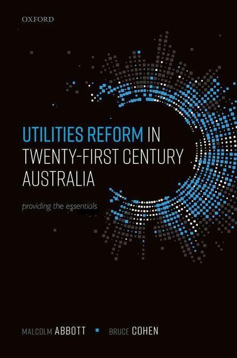 Malcolm Abbott: Utilities Reform in Twenty-First Century Australia, Buch
