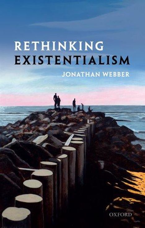 Jonathan Webber: Rethinking Existentialism, Buch