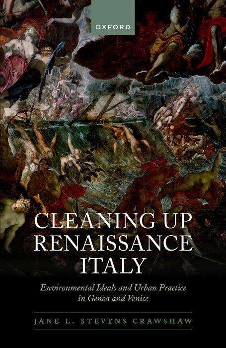 Jane L Stevens Crawshaw: Cleaning Up Renaissance Italy, Buch