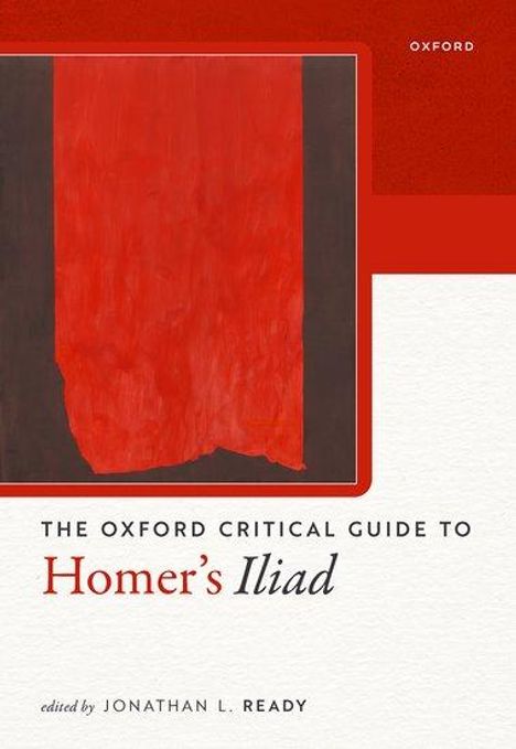 Jonathan L Ready: The Oxford Critical Guide to Homer's Iliad, Buch