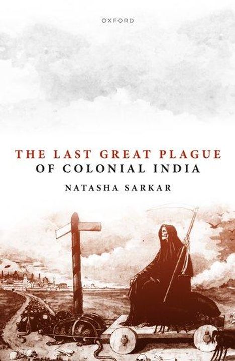 Natasha Sarkar: The Last Great Plague of Colonial India, Buch