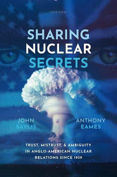 John Baylis: Sharing Nuclear Secrets, Buch