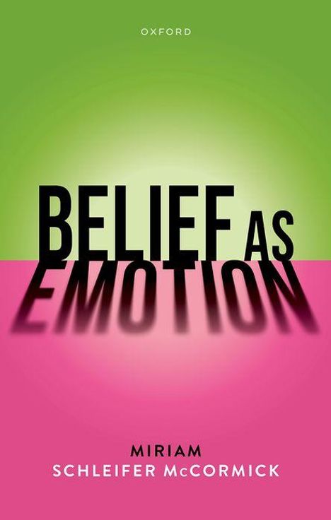 Miriam Schleifer McCormick: Belief as Emotion, Buch