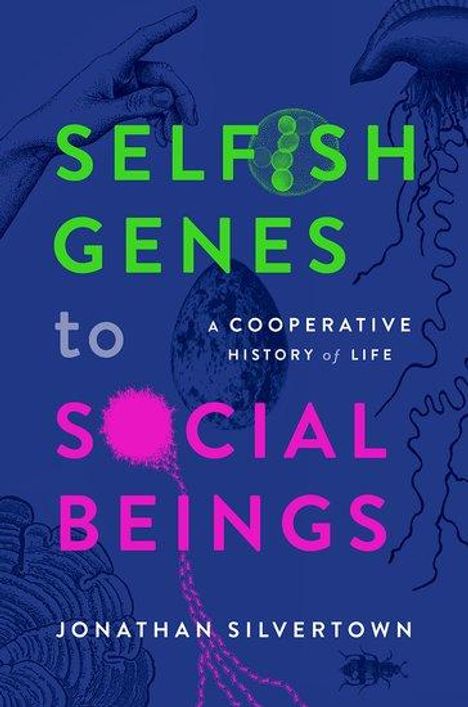 Jonathan Silvertown: Selfish Genes to Social Beings, Buch