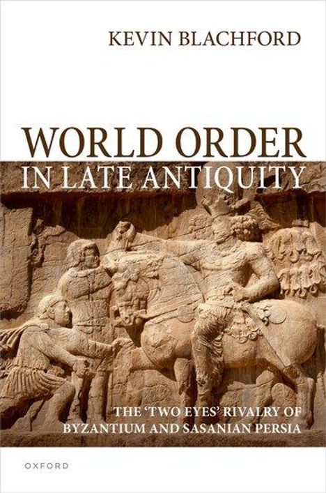 Kevin Blachford: World Order in Late Antiquity, Buch