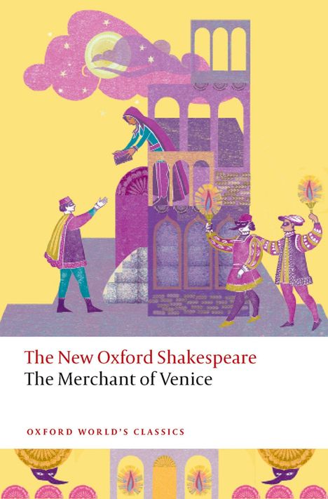 Text: "The New Oxford Shakespeare: The Merchant of Venice." Illustration mit Figuren in bunter Kleidung um ein Gebäude.