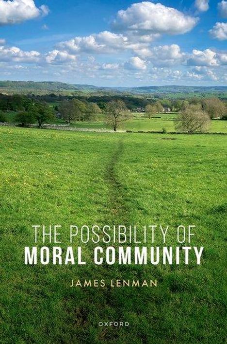 James Lenman: The Possibility of Moral Community, Buch