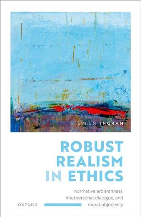 Stephen Ingram: Robust Realism in Ethics, Buch