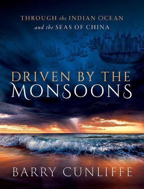 Barry Cunliffe: Driven by the Monsoons, Buch