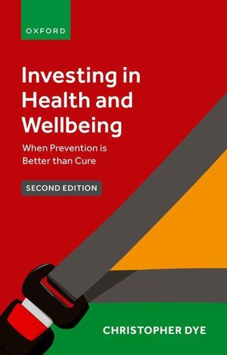 Christopher Dye: Investing in Health and Wellbeing, Buch