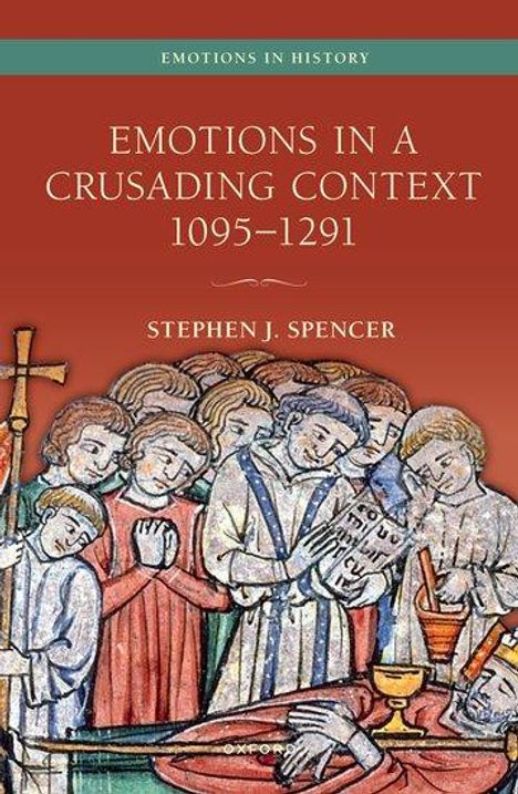 Stephen J Spencer: Emotions in a Crusading Context, 1095-1291, Buch