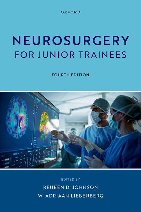 "Neurosurgery for Junior Trainees. Fourth Edition." Zwei Chirurgen betrachten ein neuronales Bild auf einem Monitor.