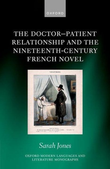 Sarah Jones: The Doctor-Patient Relationship and the Nineteenth-Century French Novel, Buch