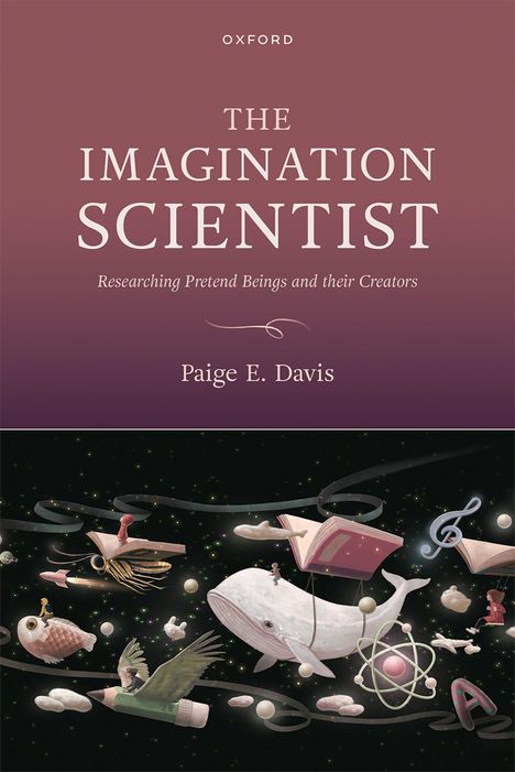 Titel: "The Imagination Scientist." Untertitel: "Researching Pretend Beings and their Creators" von Paige E. Davis. Fantasievolle Illustration mit Wal, Büchern, Rakete und Noten.