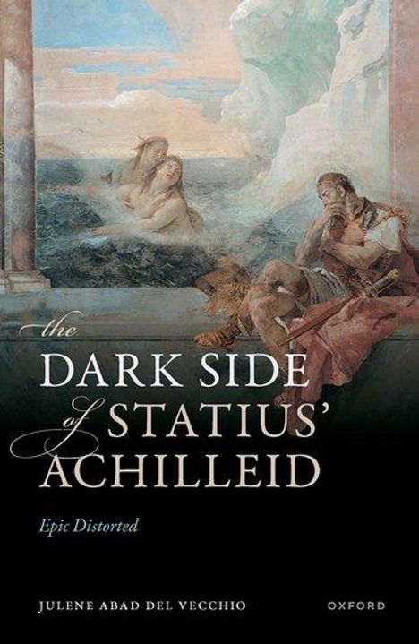 Julene Abad Del Vecchio: The Dark Side of Statius' Achilleid, Buch