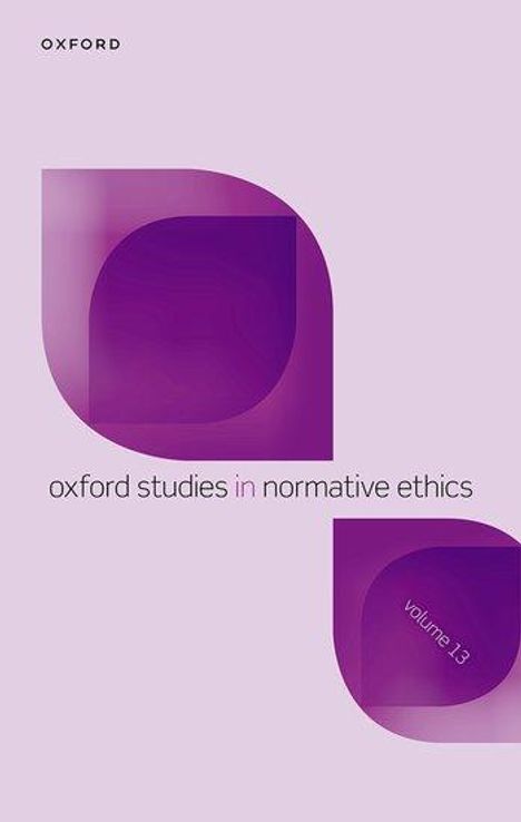 Oxford Studies in Normative Ethics Volume 13, Buch