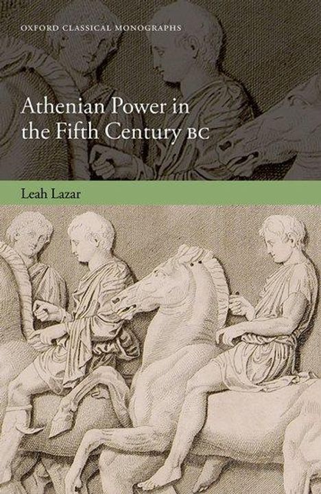 Leah Lazar: Athenian Power in the Fifth Century BC, Buch