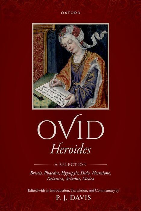 "OVID Heroides A Selection. Illustration: Frau mit Feder schreibt auf Pergament, in mittelalterlichem Gewand."