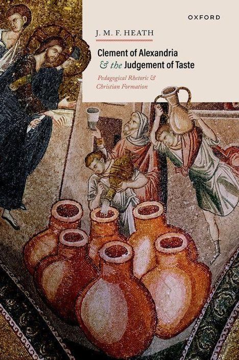 J M F Heath: Clement of Alexandria and the Judgement of Taste, Buch