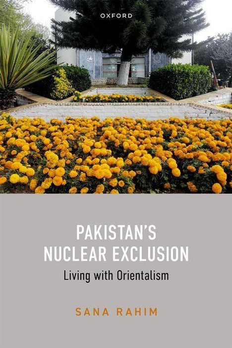 Sana Rahim: Pakistan's Nuclear Exclusion, Buch