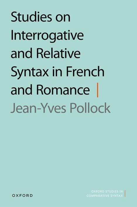 Jean-Yves Pollock: Studies on Interrogative and Relative Syntax in French and Romance, Buch