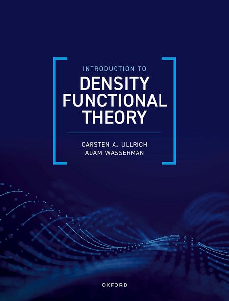 Text: "Introduction to Density Functional Theory" von Carsten A. Ullrich und Adam Wasserman. Abstrakte blaue Wellenform.