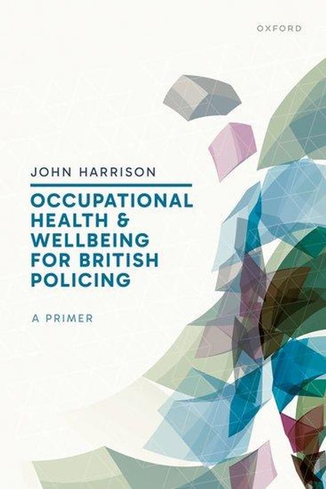 John Harrison: Harrison, J: Occupational Health and Wellbeing for British P, Buch