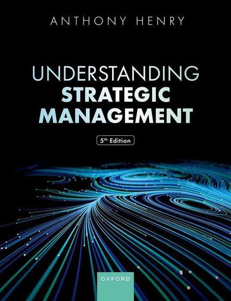 Anthony Henry: Understanding Strategic Management, Buch