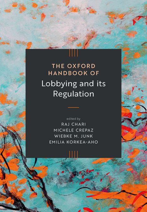 Text: "The Oxford Handbook of Lobbying and its Regulation", mit den Namen der Herausgeber. Kunsthintergrund in Orange und Blau.