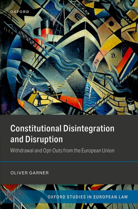 Oliver Garner: Constitutional Disintegration and Disruption, Buch