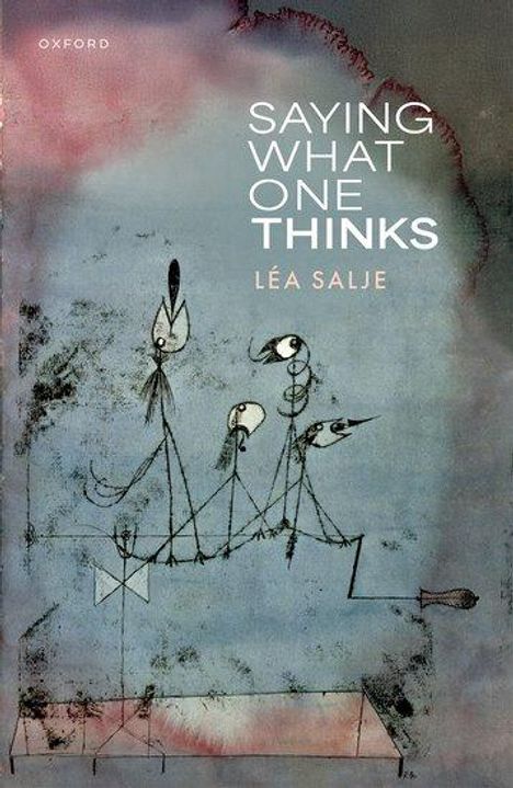Léa Salje: Saying What One Thinks, Buch