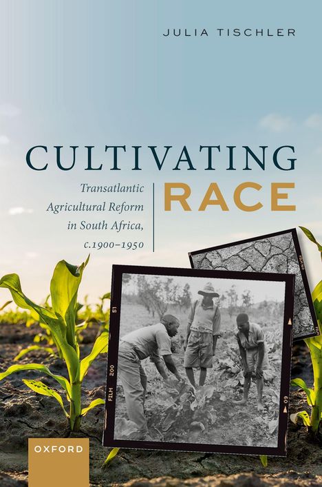 Julia Tischler: Cultivating Race, Buch