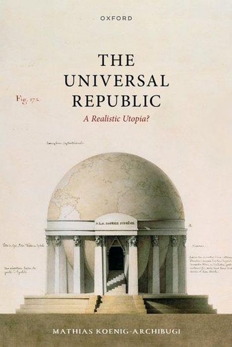 Mathias Koenig-Archibugi: The Universal Republic, Buch