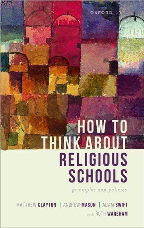 Matthew Clayton: Clayton, M: How to Think about Religious Schools, Buch