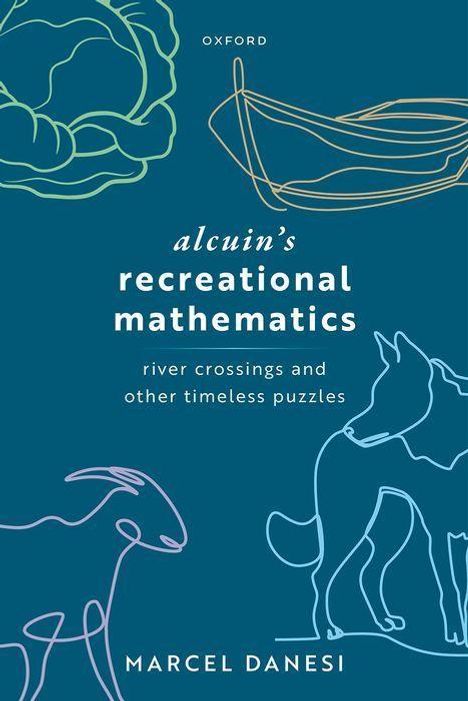 Marcel Danesi: Alcuin's Recreational Mathematics, Buch