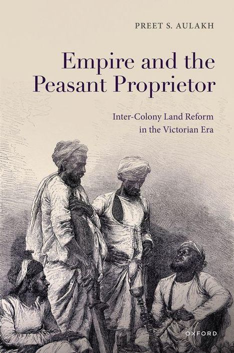 "Empire and the Peasant Proprietor: Inter-Colony Land Reform in the Victorian Era." Illustration von diskutierenden Männern.