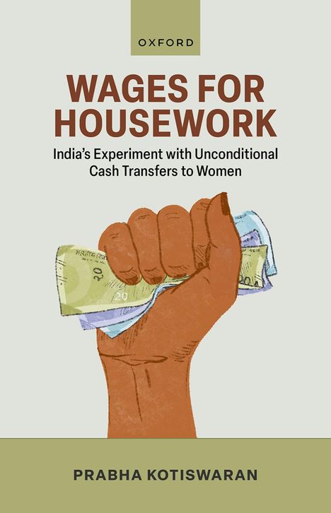 Titel: "Wages for Housework". Untertitel: "India’s Experiment with Unconditional Cash Transfers to Women". Illustration: Faust mit Geld.