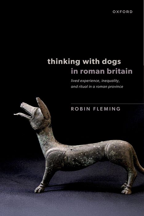 Buchtitel: "thinking with dogs in roman britain", Autor: Robin Fleming. Statuette eines Hundes mit erhobenem Kopf.