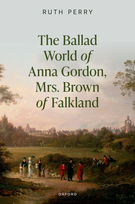 Ruth Perry: The Ballad World of Anna Gordon, Mrs. Brown of Falkland, Buch