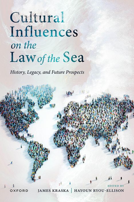 James Kraska: Cultural Influences on the Law of the Sea, Buch