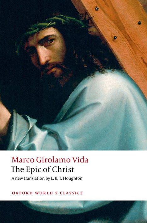 Text: Marco Girolamo Vida - The Epic of Christ - A new translation by L. B. T. Houghton. Kunst mit dornengekröntem Mann.
